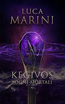 KEGIVOS: Sogni Mortali