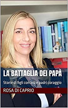 La Battaglia dei Papà: Storie di figli contesi e padri coraggio