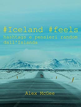 #Iceland #feels: Hashtags e pensieri random dall'Islanda