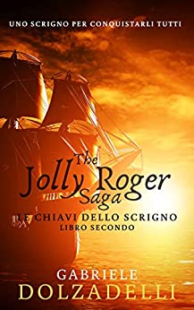 Le chiavi dello scrigno (Jolly Roger Vol. 2)