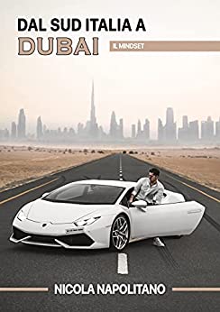 Dal Sud Italia a Dubai: Il Mindset