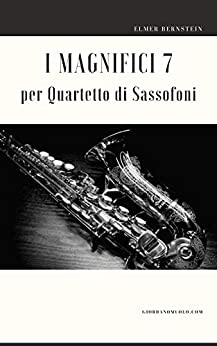 I Magnifici 7 per Quartetto di Sassofoni