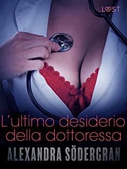 L’ultimo desiderio della dottoressa – Racconto erotico