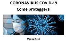 CORONAVIRUS COVID-19. Come proteggersi