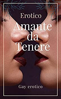 Amante da Tenere: Gay Erotico