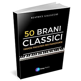 50 Brani Classici: Famosi Facilitati per Pianoforte