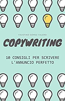 COPYWRITING – 10 consigli per scrivere l’annuncio perfetto