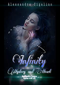 Infinity – Mystery and Heart: Infinity Saga – Spinoff n.4
