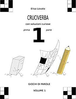 Cruciverba con soluzioni curiose: prima parte – 1 (Giochi di parole)