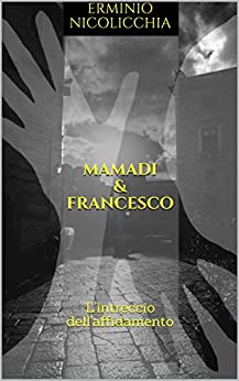 Mamadi & Francesco: L’intreccio dell’affidamento