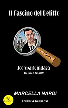 Il Fascino del Delitto (Le indagini dell’avvocato Joe Spark Vol. 3)