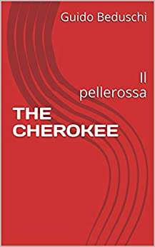 THE CHEROKEE: Il pellerossa