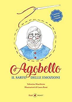 AGOBELLO IL SARTO DELLE EMOZIONI: Racconti e favole per bambini (RedHEART)