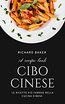 cibo cinese: Le ricette più famose della cucina cinese