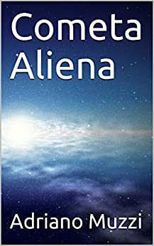 Cometa Aliena (Fantascienza Vol. 1)