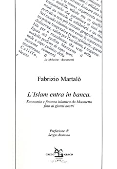 L’Islam entra in banca: Economia e finanza islamica da Maometto fino ai giorni nostri (Le Melusine Vol. 83)