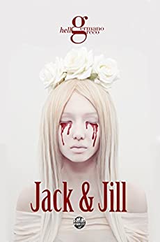 Jack & Jill (Jack & Jill’s saga Vol. 1)