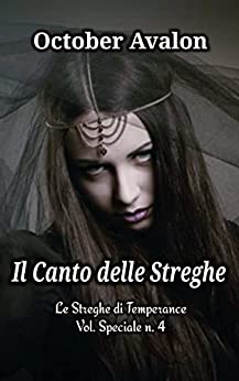 Il Canto delle Streghe: Le Streghe di Temperance Vol. Speciale n. 4 Serie n. 2
