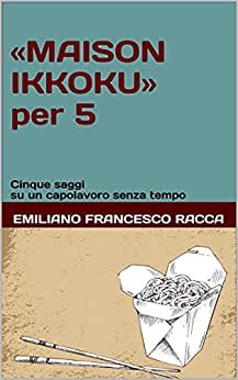 «MAISON IKKOKU» per 5: Cinque saggi su un capolavoro senza tempo (Japan again eBook Vol. 1)