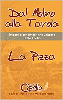 Dal Molino alla tavola: La pizza