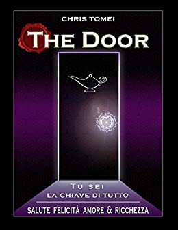 The Door: Tu sei la chiave di tutto – Salute, Felicità,Amore e Ricchezza