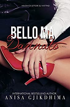 BELLO MA DANNATO: Volume unico.