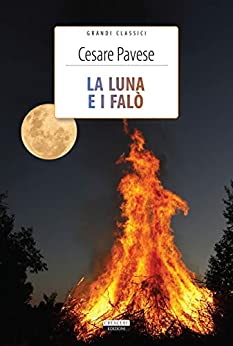 La luna e i falò: Ediz. integrale (Grandi classici)