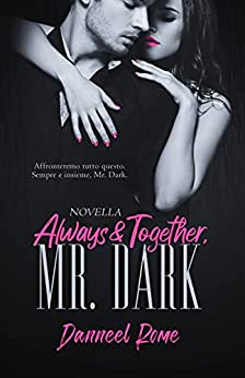 Always&Together, Mr. Dark (Mr. Dark Series)