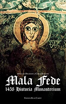 Mala Fede: 1458 Historia Monasterium (Romanzo storico)