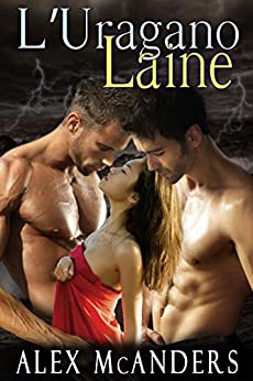 L’Uragano Laine (Domando la Bestia Vol. 1)