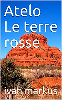 Atelo Le terre rosse (Atelian Vol. 2)