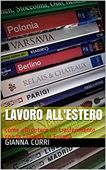 lavoro all’estero: come affrontare un trasferimento con la famiglia in Europa