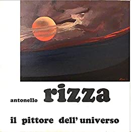 Antonello Rizza: Il pittore dell’Universo