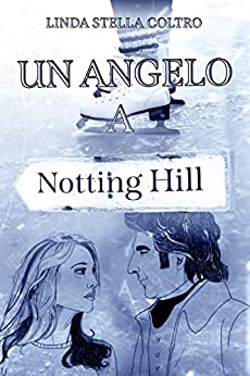 Un angelo a Notting Hill