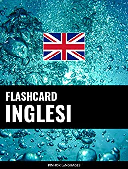 Flashcard inglesi: 800 flashcard inglese-italiano e italiano-inglese