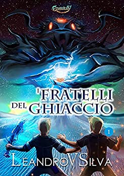 I Fratelli del Ghiaccio: Serie di Enerkry, Libro 1