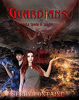 Guardians: La Spada di Sangue (Guardians Vol.1)