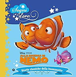 Alla ricerca di Nemo. Sogni d’oro: Storie classiche della buonanotte