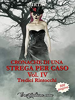 Cronache di una strega per caso vol. IV: Tredici rintocchi