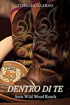 Dentro di Te (Wild Wood Ranch Vol. 3)