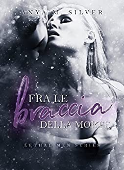 Fra le braccia della morte (Lethal Men Vol. 4.5)