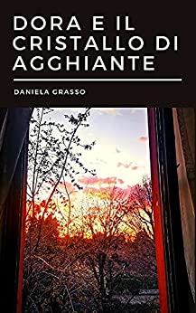 Dora e il cristallo di Agghiante