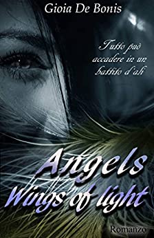 ANGELS – WINGS OF LIGHT (SERIE ANGELS Vol. 1)
