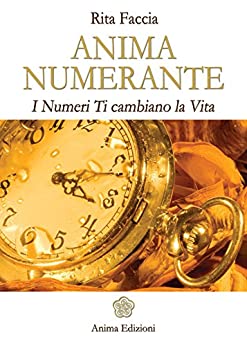 Anima Numerante: I numeri ti cambiano la vita