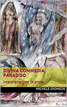 Divina Commedia Paradiso: Interpretazione in prosa