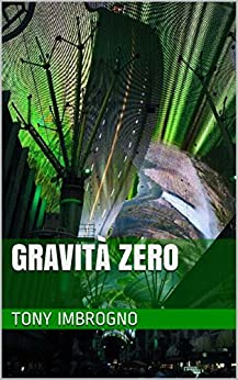 Gravità zero (Trilogia della luna Vol. 2)