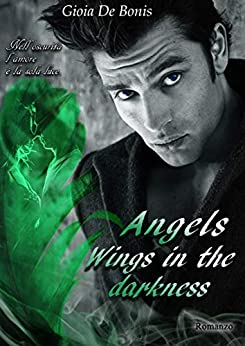 ANGELS – WINGS IN THE DARKNESS (SERIE ANGELS Vol. 2)