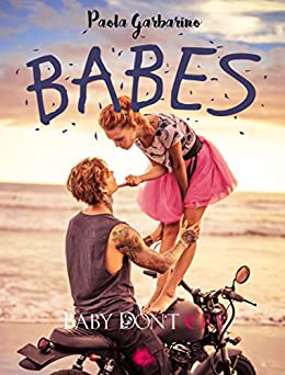 Babes (Baby Don’t Cry serie Vol. 2)