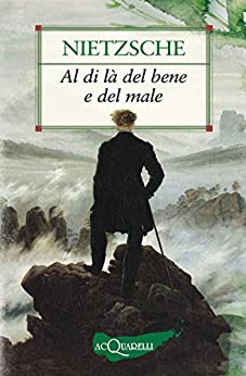 Al di là del bene e del male (Nuovi acquarelli)