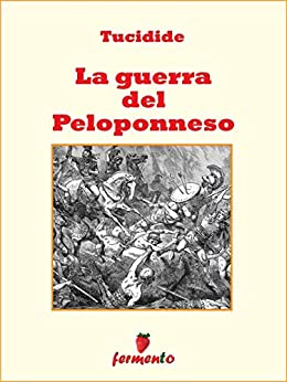 La guerra del Peloponneso (Emozioni senza tempo Vol. 130)